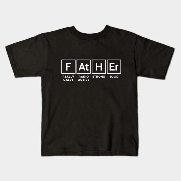 F AT H ER Really gassy radio active strong solid new dad Kids T-Shirt by RedYolk